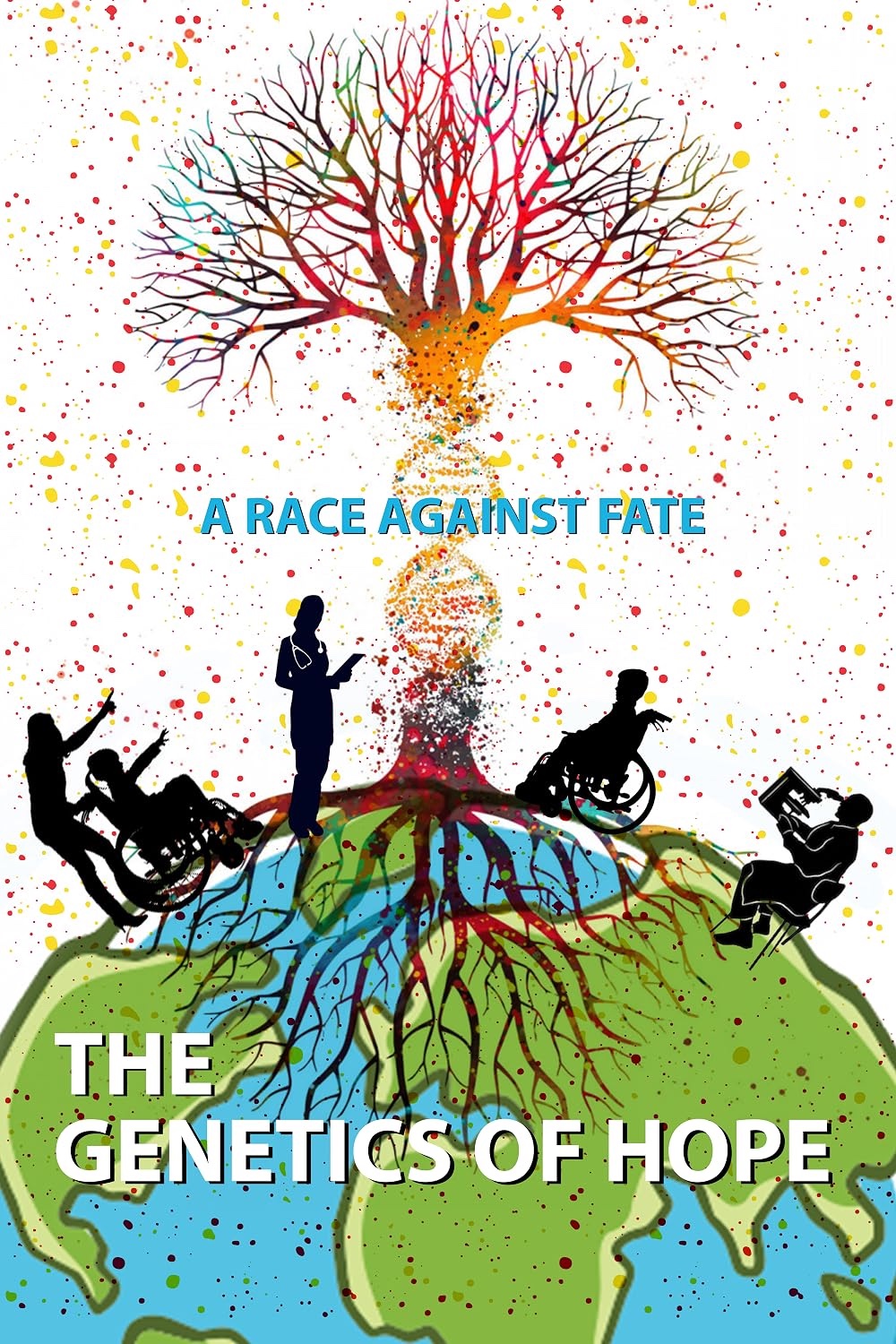 The Genetics of Hope: A Race Against Fate poster, with branching trees and roots, a DNA helix, clinicians, and wheelchair users above a globe.
